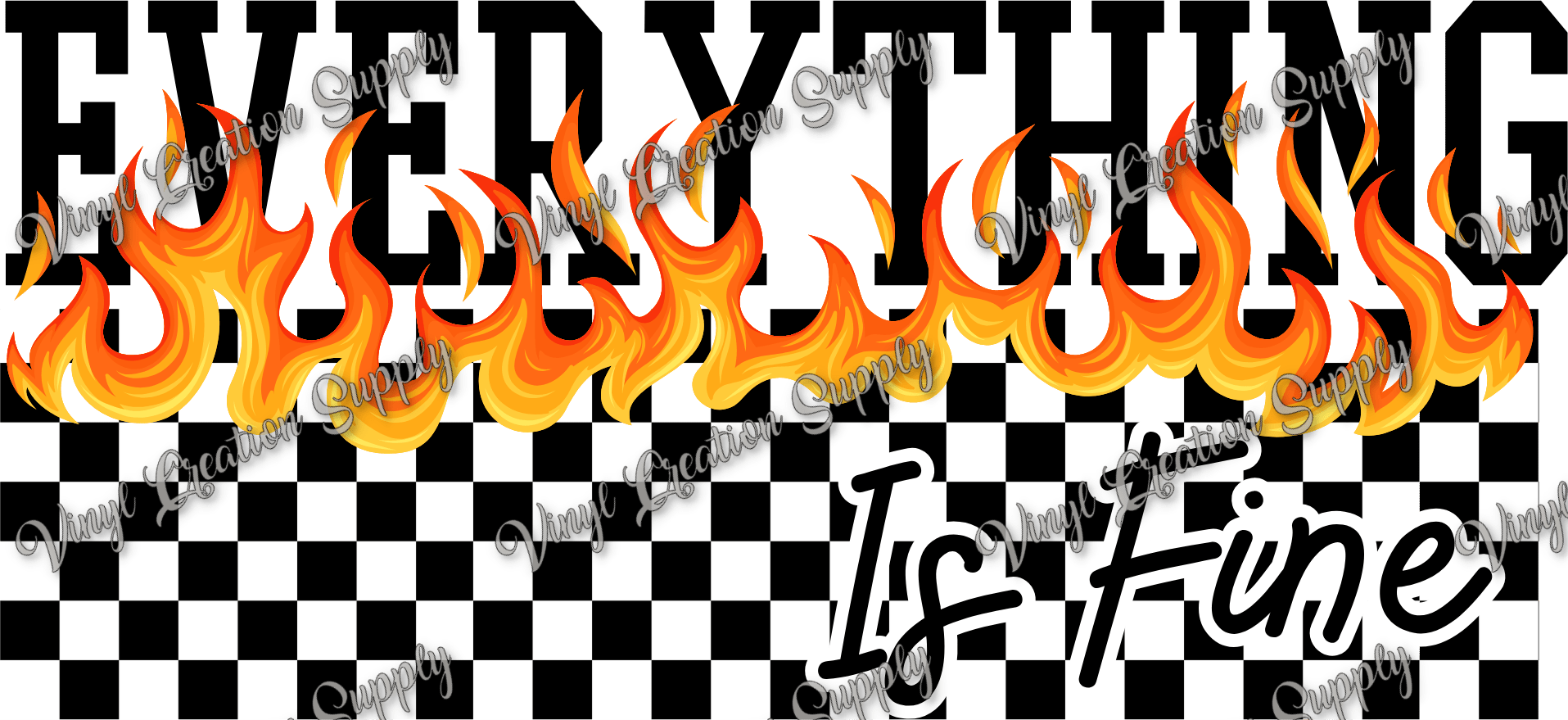 Everything Is Fine Checkered Fire – DIY Shirts & More