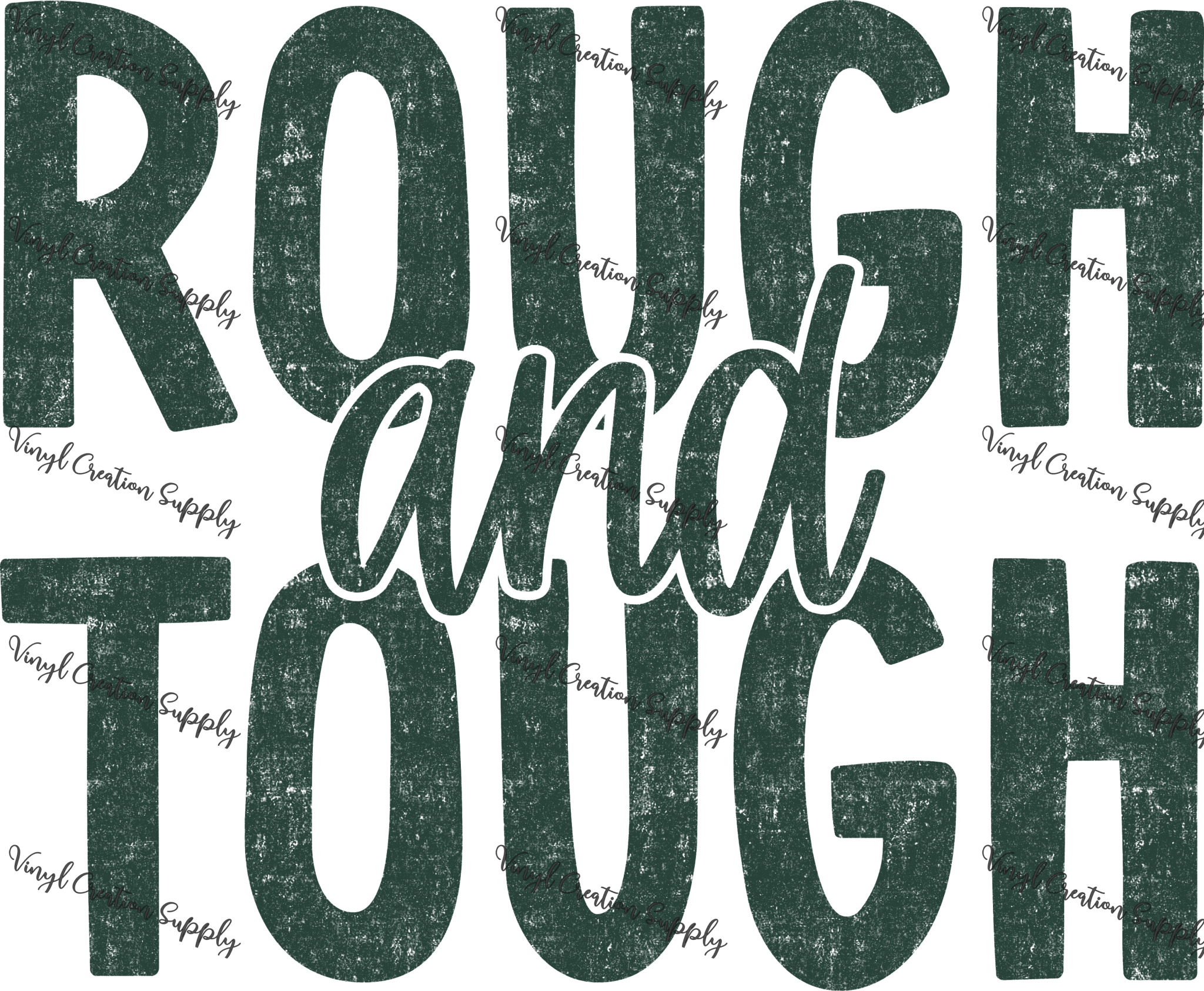 Rough And Tough Green – VCS' DIY Shirts & More