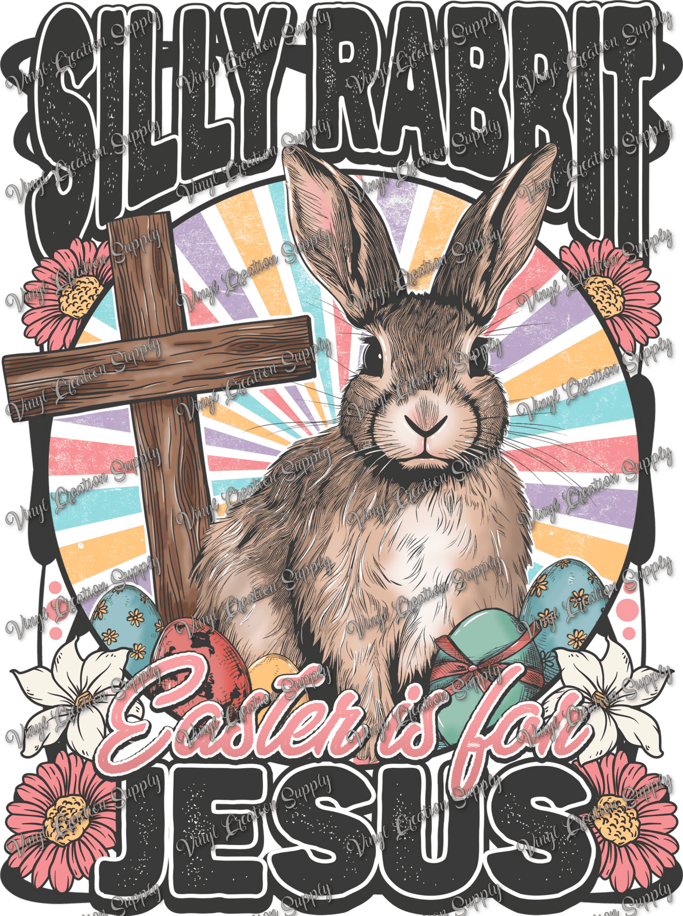 Christ Rabbit Silly Rabbit, Easter is for Jesus – VCS' DIY Shirts & More