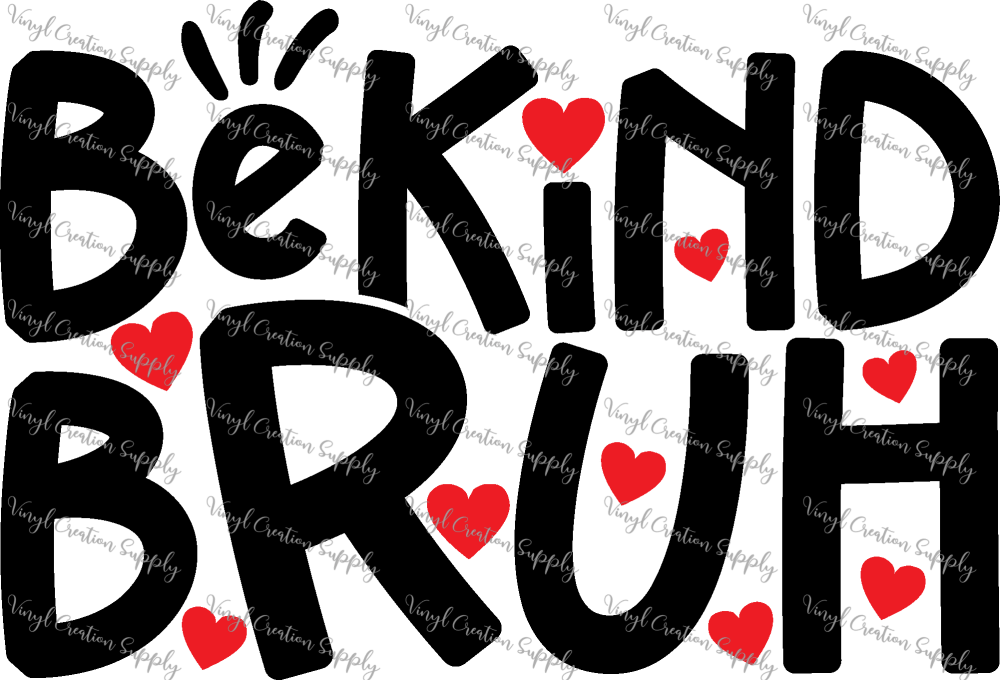 Be Kind Bruh Black Red – VCS' DIY Shirts & More